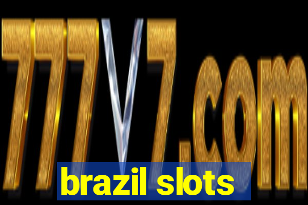 brazil slots